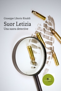Suor Letizia. Una suora detective - Librerie.coop