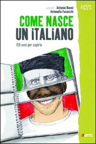 Come nasce un italiano. 150 anni per capirlo - Librerie.coop