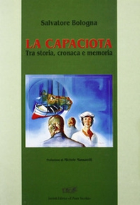 La Capaciota. Tra storia, cronaca e memoria - Librerie.coop