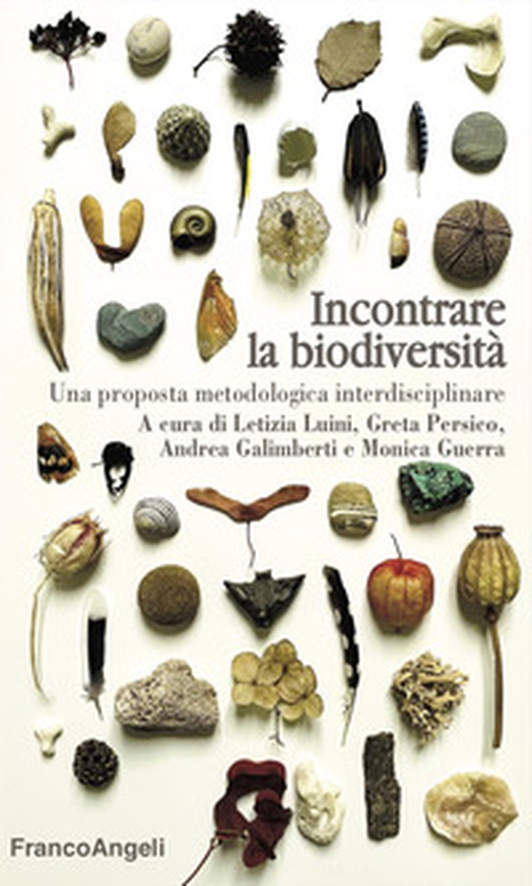 Incontrare la biodiversità. Una proposta metodologica interdisciplinare - Librerie.coop