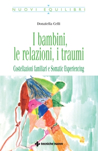 I bambini, le relazioni, i traumi - Librerie.coop