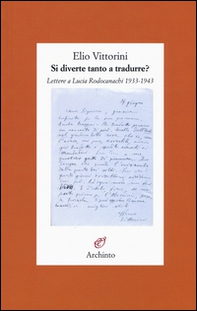 Si diverte tanto a tradurre? Lettere a Lucia Rodocanachi 1933-1943 - Librerie.coop