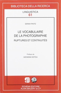 Le vocabulaire de la photographie. Ruptures et continuites - Librerie.coop
