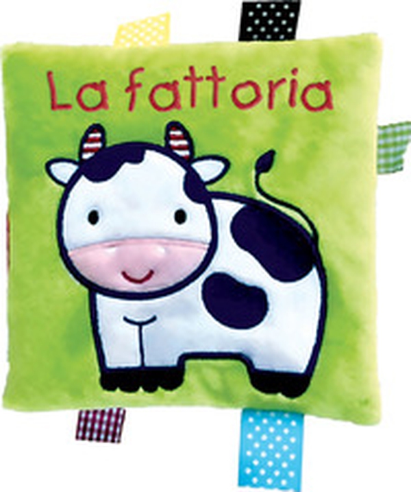 La fattoria. Il mio primo libro di stoffa - Librerie.coop La fattoria. Il mio primo libro di stoffa - Librerie.coop