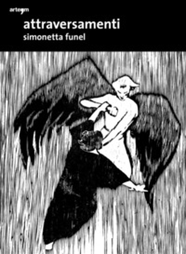 Attraversamenti. Simonetta Funel - Librerie.coop Attraversamenti. Simonetta Funel - Librerie.coop