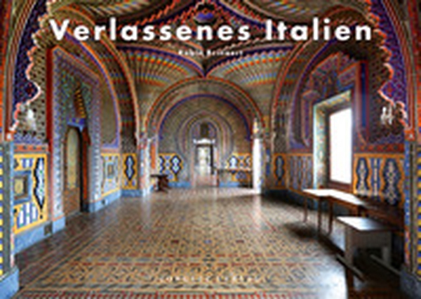 Verlassenes Italien - Librerie.coop Verlassenes Italien - Librerie.coop