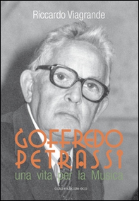 Goffredo Petrassi. Una vita per la musica - Librerie.coop