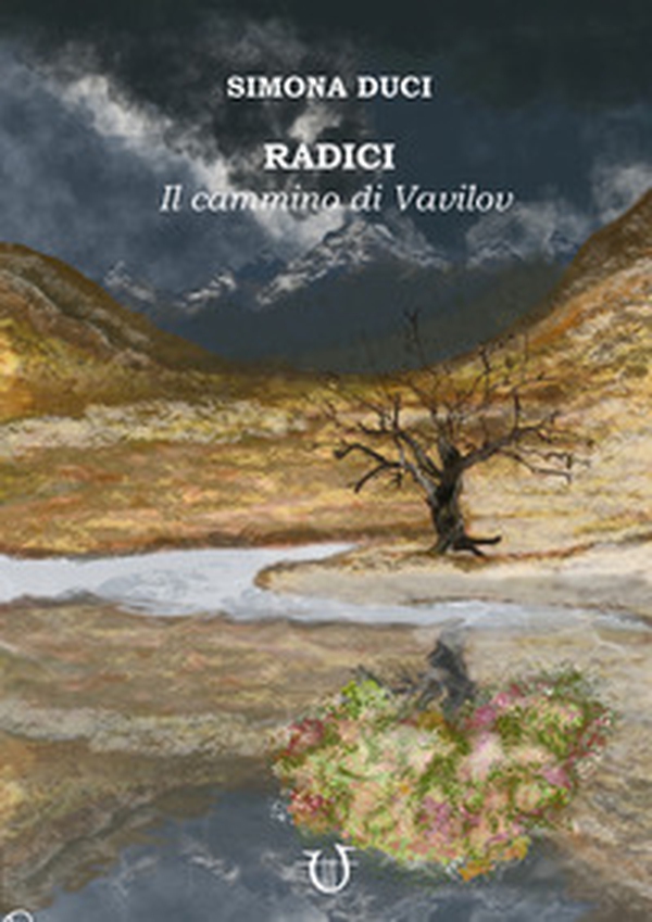 Radici. Il cammino di Vavilov - Librerie.coop