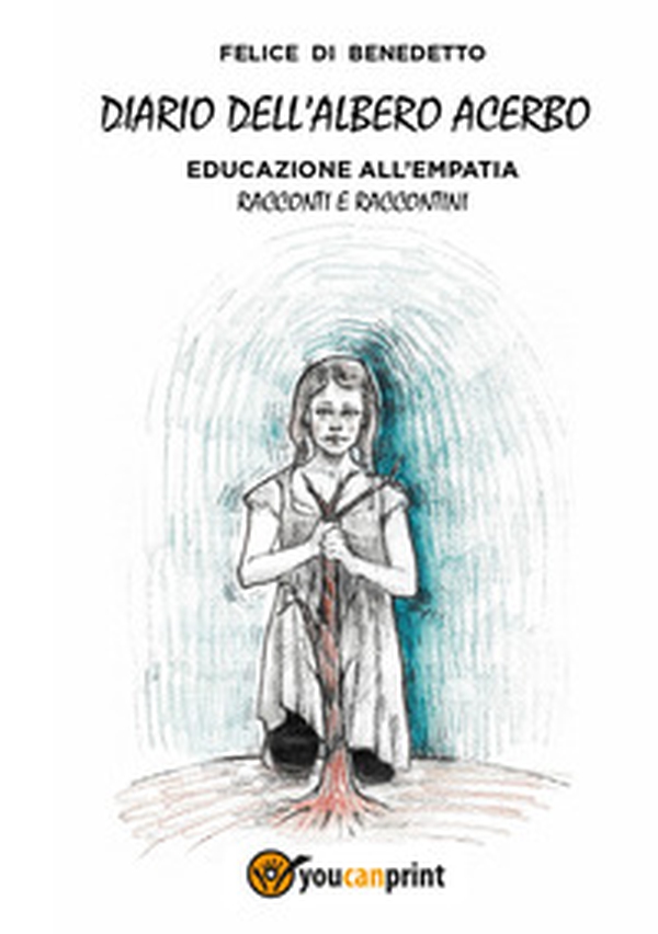 Diario dell'albero acerbo. Educazione all'empatia - Librerie.coop