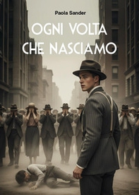 Ogni volta che nasciamo - Librerie.coop