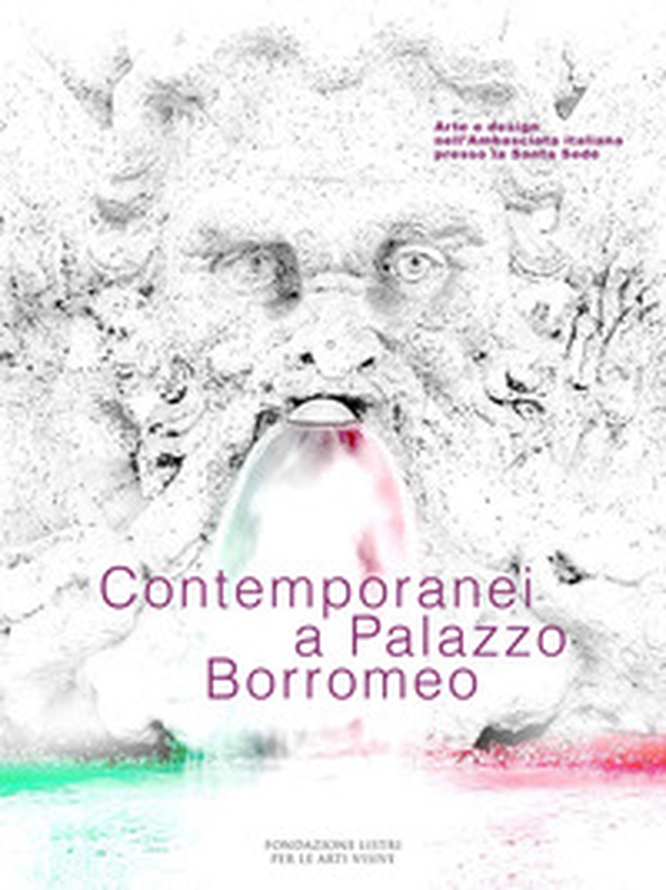 Contemporanei a Palazzo Borromeo - Librerie.coop Contemporanei a Palazzo Borromeo - Librerie.coop