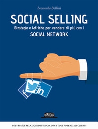Social selling. Strategie e tattiche per vendere di più con i social network - Librerie.coop