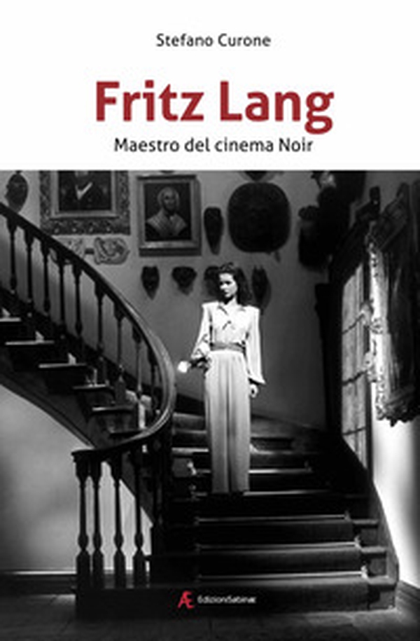 Fritz Lang. Maestro del cinema noir - Librerie.coop Fritz Lang. Maestro del cinema noir - Librerie.coop