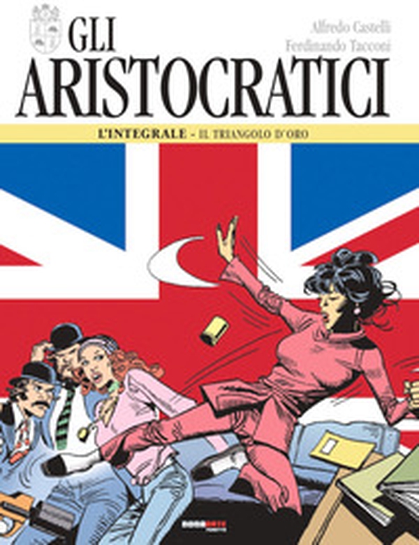 Gli aristocratici. L'integrale - Vol. 4 - Librerie.coop Gli aristocratici. L'integrale - Vol. 4 - Librerie.coop