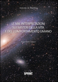 Le mie interpretazioni sui misteri della vita e del comportamento umano - Librerie.coop