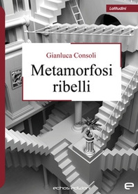 Metamorfosi ribelli - Librerie.coop