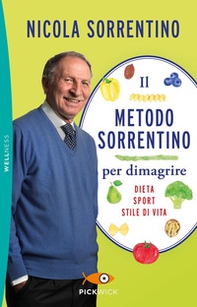 Il metodo Sorrentino per dimagrire. Dieta, sport, stile di vita - Librerie.coop