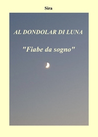 Al dondolar di luna. «Fiabe da sogno» - Librerie.coop