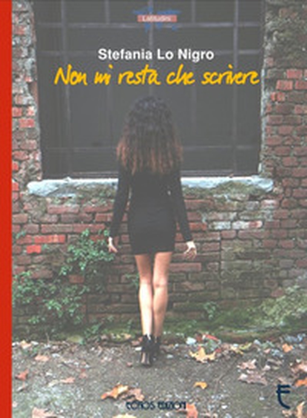 Non mi resta che scrivere - Librerie.coop Non mi resta che scrivere - Librerie.coop