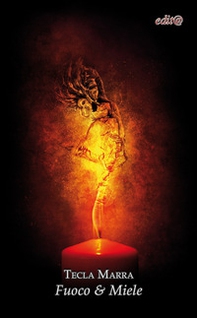 Fuoco & miele - Librerie.coop