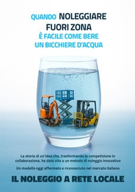 Il noleggio a rete locale. Quando noleggiare fuori zona è facile come bere un bicchiere d'acqua - Librerie.coop Il noleggio a rete locale. Quando noleggiare fuori zona è facile come bere un bicchiere d'acqua - Librerie.coop