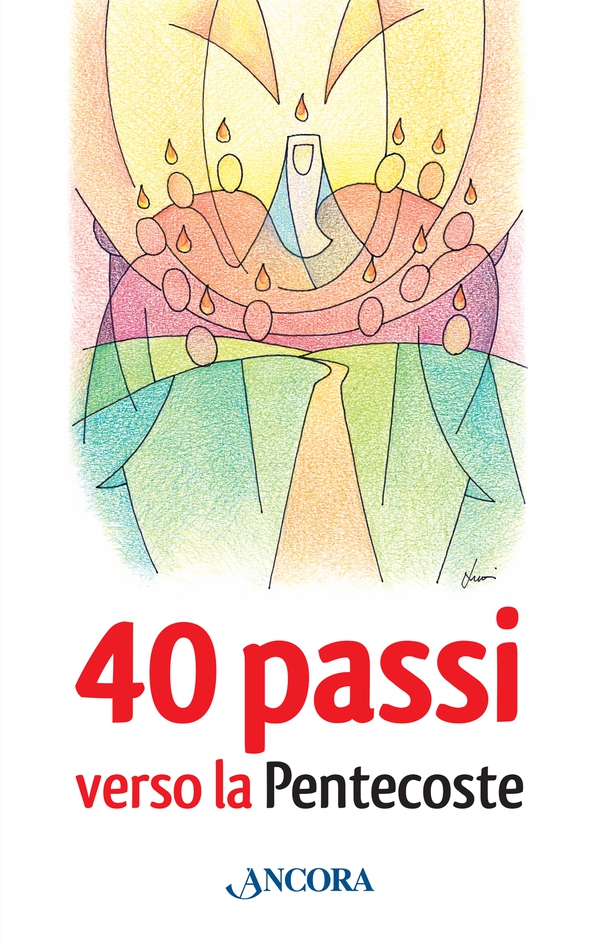 40 passi verso la Pentecoste - Librerie.coop