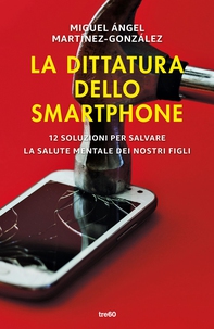 La dittatura dello smartphone - Librerie.coop