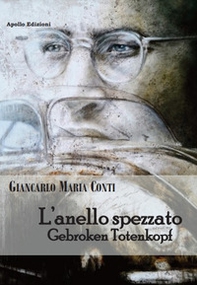 L'anello spezzato. Gebroken Totenkopf - Librerie.coop