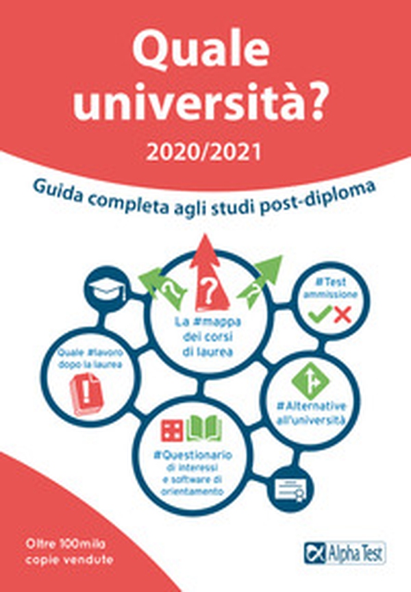Quale università? Anno accademico 2020-2021. Guida completa agli studi post-diploma - Librerie.coop Quale università? Anno accademico 2020-2021. Guida completa agli studi post-diploma - Librerie.coop