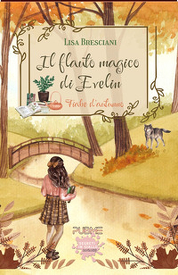 Il flauto magico di Evelin. Fiabe d'autunno - Librerie.coop Il flauto magico di Evelin. Fiabe d'autunno - Librerie.coop