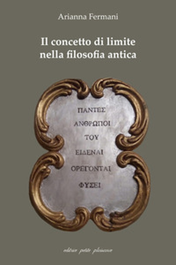 Il concetto di limite nella filosofia antica - Librerie.coop Il concetto di limite nella filosofia antica - Librerie.coop