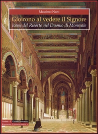 Gioirono al vedere il Signore. Icone del risorto nel Duomo di Monreale - Librerie.coop