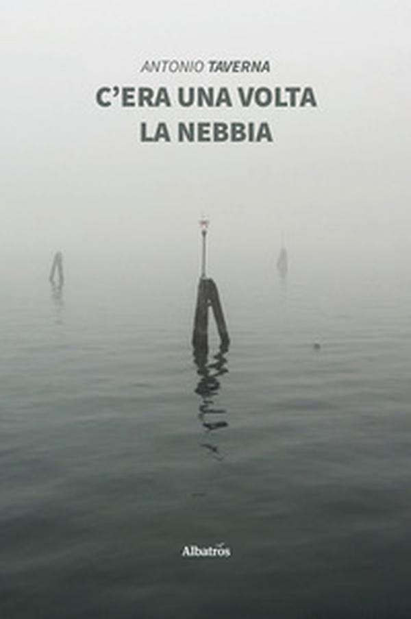 C'era una volta la nebbia - Librerie.coop C'era una volta la nebbia - Librerie.coop