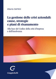 La gestione delle crisi aziendali: cause, strategie e piani di risanamento - Librerie.coop