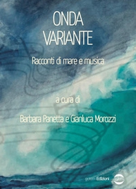 Onda variante. Racconti di mare e musica - Librerie.coop