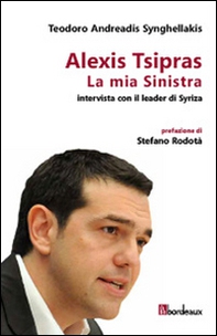 La mia Sinistra. Intervista con il leader di Syriza - Librerie.coop