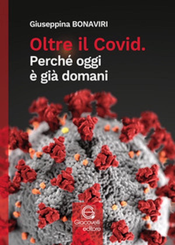 Oltre il Covid. Perché oggi è già domani - Librerie.coop Oltre il Covid. Perché oggi è già domani - Librerie.coop