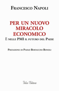Per un nuovo miracolo economico. È nelle PMI il futuro del Paese - Librerie.coop Per un nuovo miracolo economico. È nelle PMI il futuro del Paese - Librerie.coop