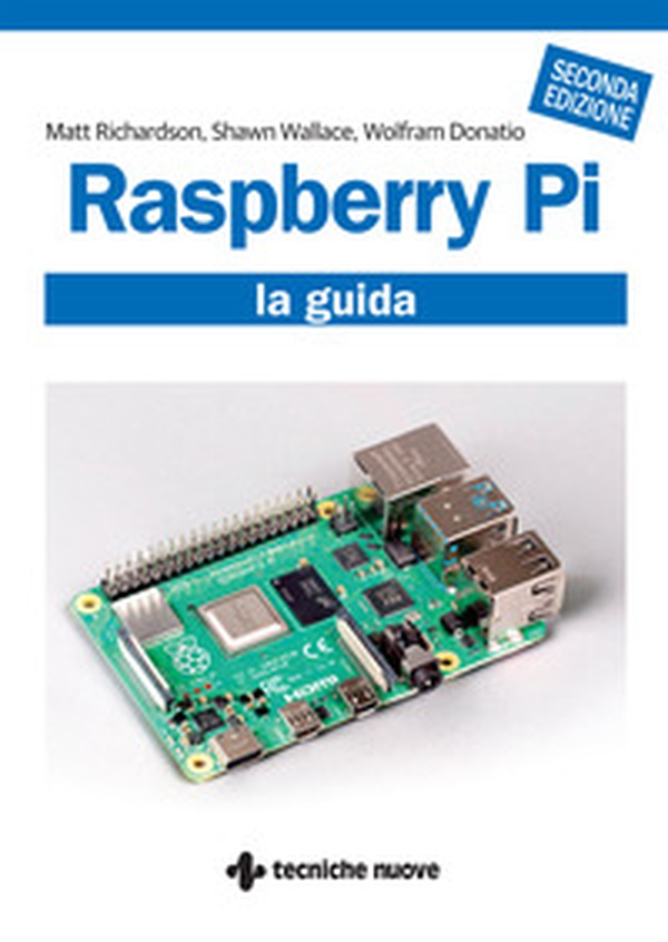 Raspberry Pi. La guida - Librerie.coop Raspberry Pi. La guida - Librerie.coop