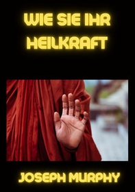 Wie sie ihr heilkraft - Librerie.coop Wie sie ihr heilkraft - Librerie.coop