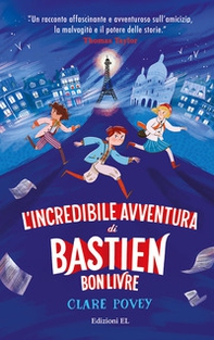 L'incredibile avventura di Bastien Bonlivre - Librerie.coop