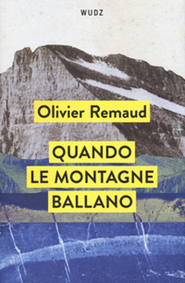 Quando le montagne ballano - Librerie.coop Quando le montagne ballano - Librerie.coop