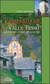 Passeggiare in valle Tesso. Diciannove itinerari per conoscerla - Librerie.coop
