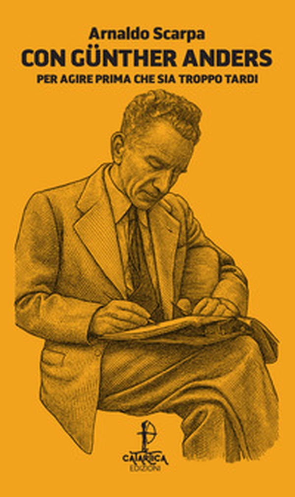 Con Günther Anders. Per agire prima che sia troppo tardi - Librerie.coop