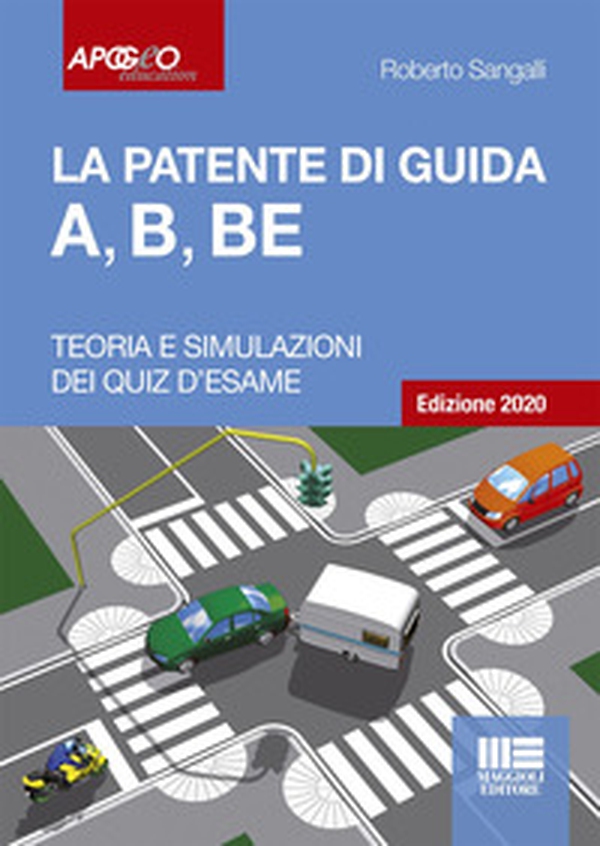 La patente di guida A, B, BE - Librerie.coop La patente di guida A, B, BE - Librerie.coop