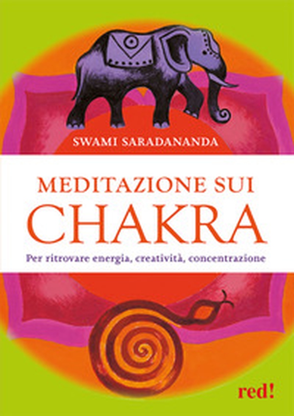 Meditazione sui chakra. Per ritrovare energia, creatività, concentrazione - Librerie.coop Meditazione sui chakra. Per ritrovare energia, creatività, concentrazione - Librerie.coop