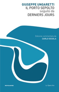Il Porto Sepolto seguito da Derniers Jours - Librerie.coop