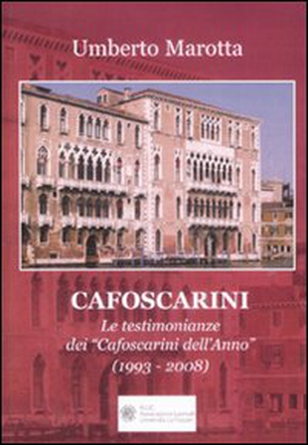 Cafoscarini. Le testimonianze dei «Cafoscarini dell'anno» - Librerie.coop Cafoscarini. Le testimonianze dei «Cafoscarini dell'anno» - Librerie.coop