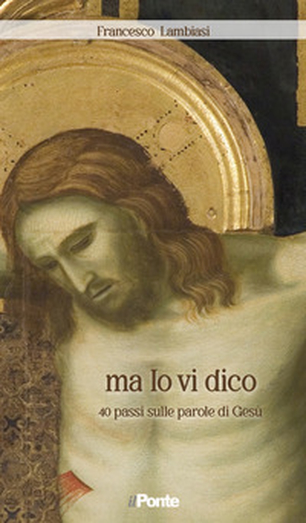 Ma io vi dico. 40 passi sulle parole di Gesù - Librerie.coop Ma io vi dico. 40 passi sulle parole di Gesù - Librerie.coop