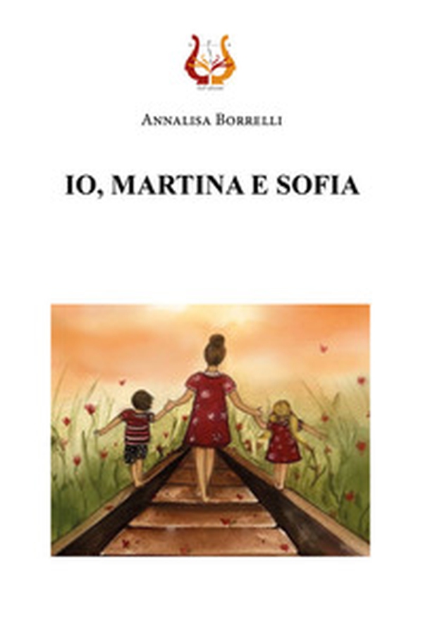 Io, Martina e Sofia - Librerie.coop Io, Martina e Sofia - Librerie.coop